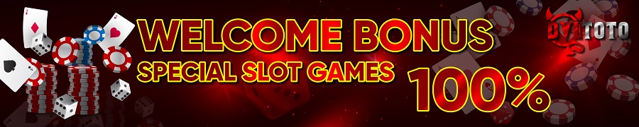 WELCOME BONUS SPECIAL 100% SLOT GAMES